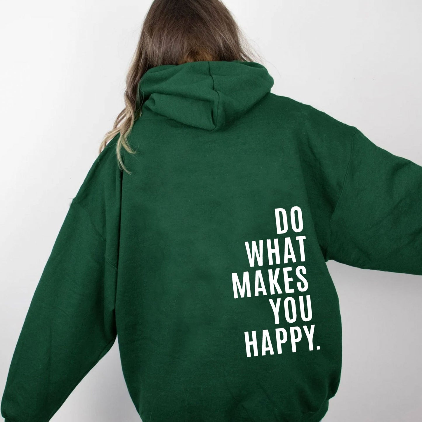 Do What Makes You Happy Sweatshirt Hoodie - Up To 5XL - Various Colours
