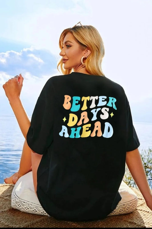 Women's T-Shirt "Better Days Ahead"