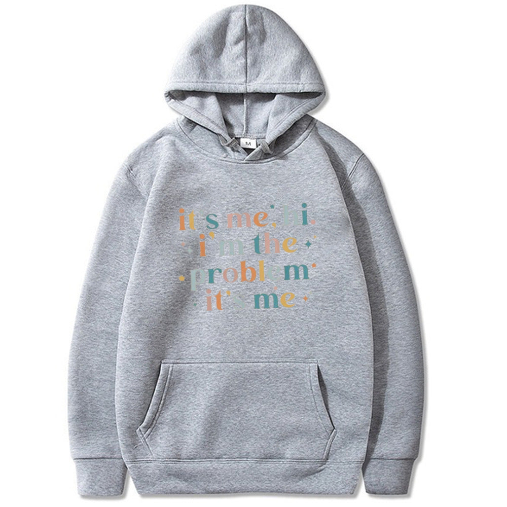 Hoodie - It's Me I'm The Problem - Up to 4XL - various colours