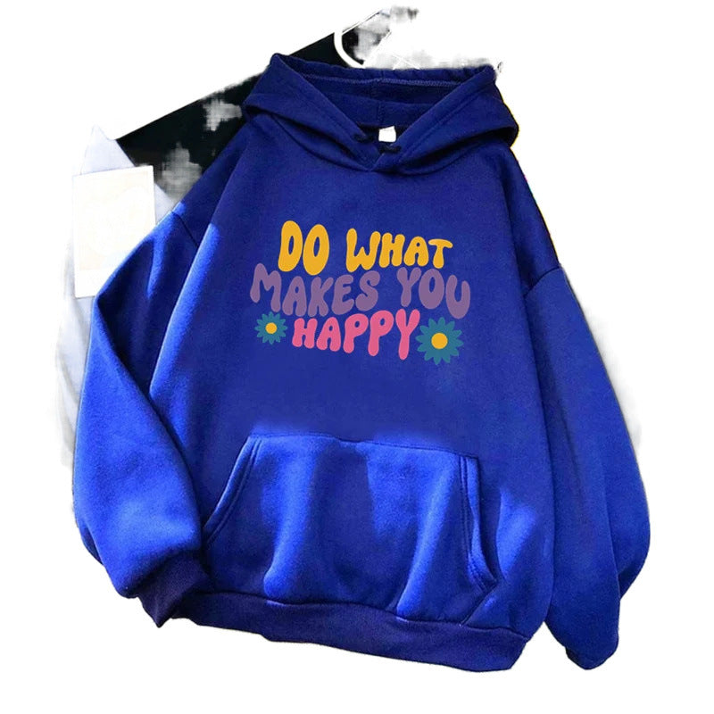 Unisex Hoodie - Do What Makes You Happy - Up To 4XL