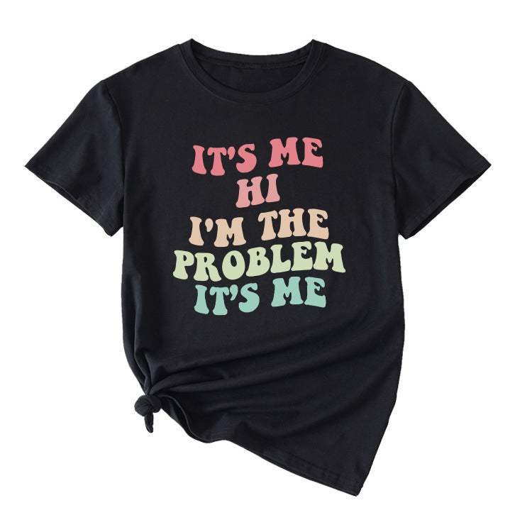Slogan T-Shirt - It's Me I'm The Problem - XL, XXL, XXXL various colours
