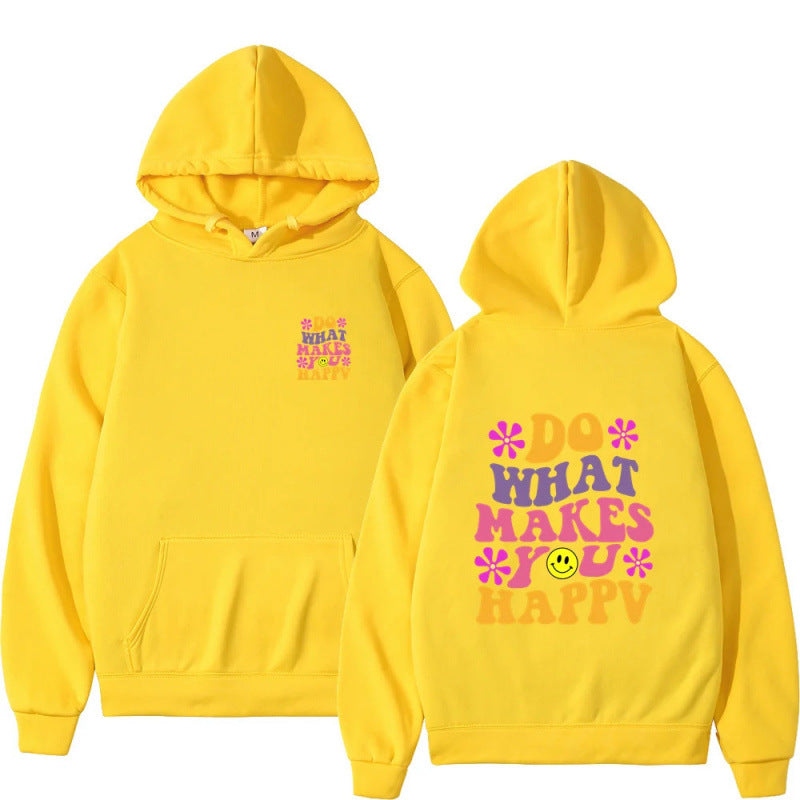 Unisex Hoodie - Do What Makes You Happy - Up To 4XL