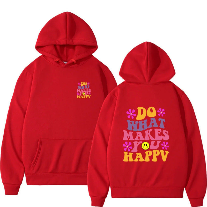 Unisex Hoodie - Do What Makes You Happy - Up To 4XL