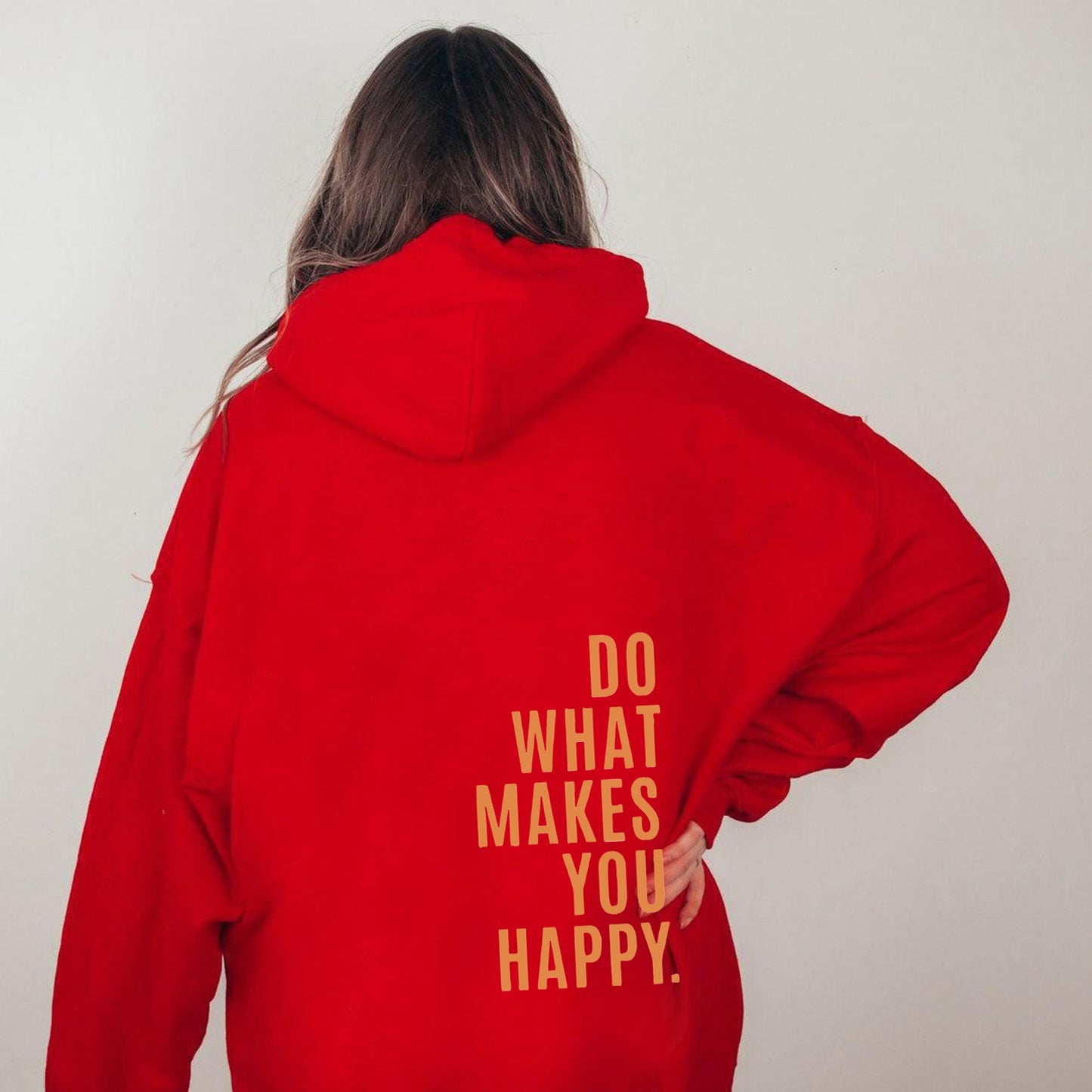 Do What Makes You Happy Sweatshirt Hoodie - Up To 5XL - Various Colours