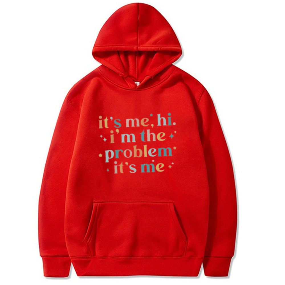 Hoodie - It's Me I'm The Problem - Up to 4XL - various colours