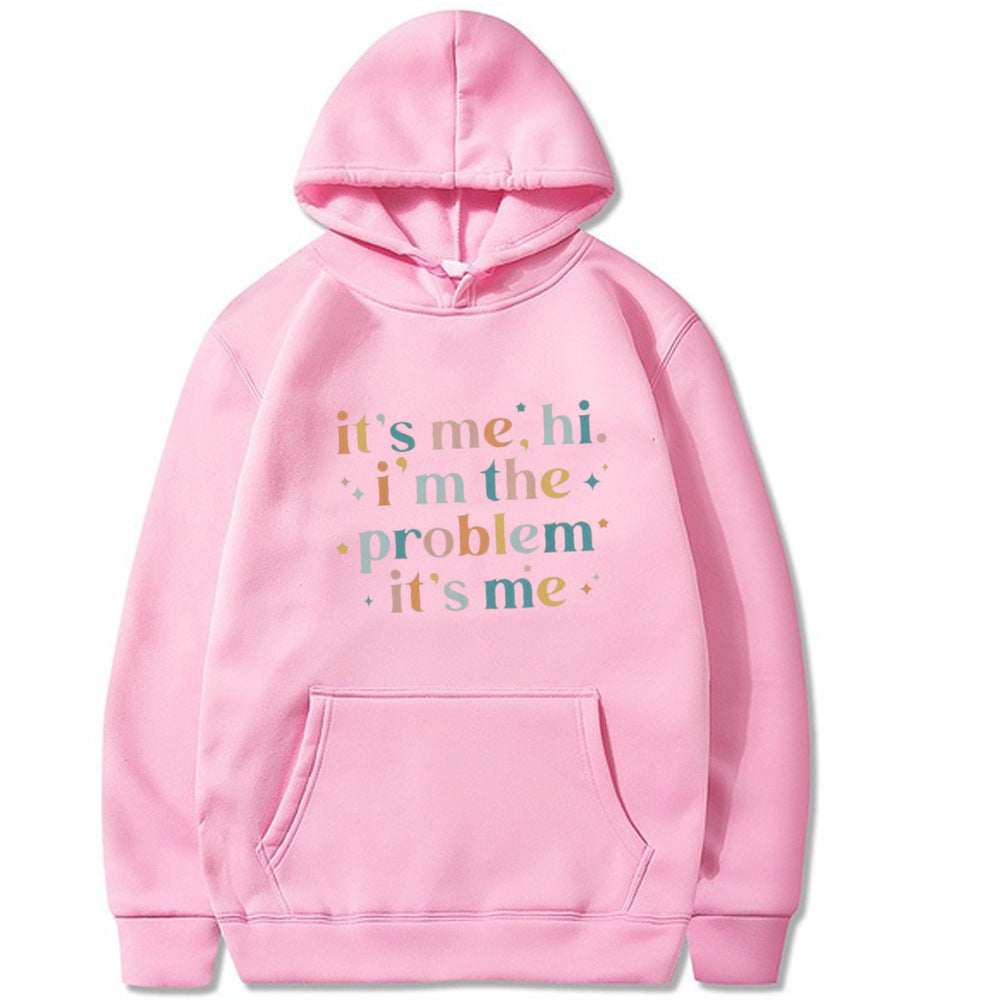 Hoodie - It's Me I'm The Problem - Up to 4XL - various colours