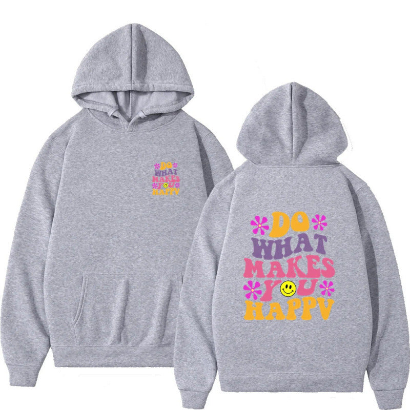 Unisex Hoodie - Do What Makes You Happy - Up To 4XL