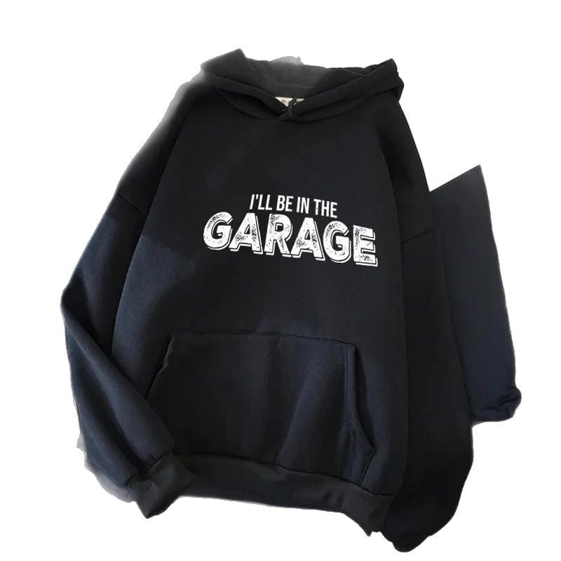 Unisex Hoodie - I'll Be In The Garage - Up to 4XL