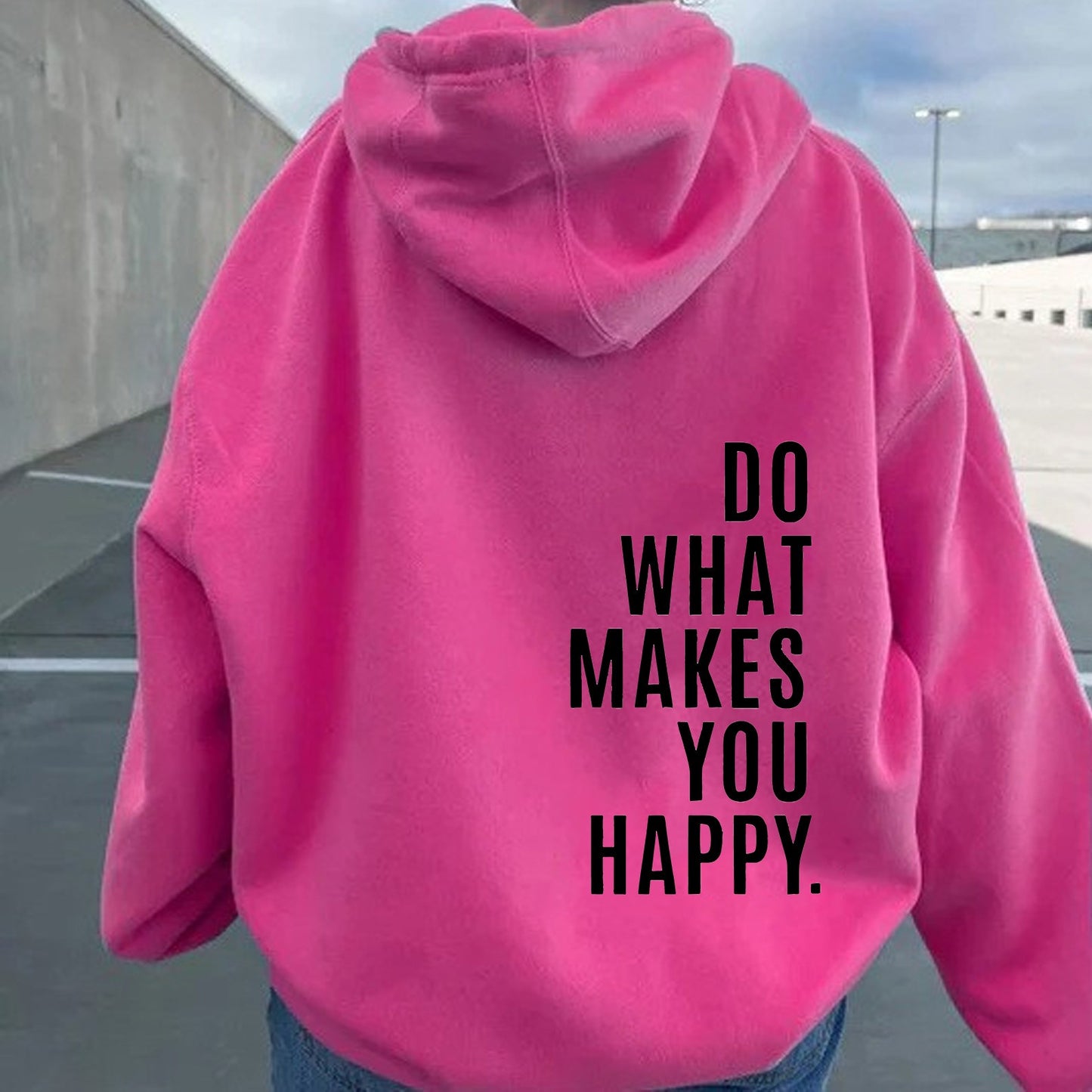 Do What Makes You Happy Sweatshirt Hoodie - Up To 5XL - Various Colours