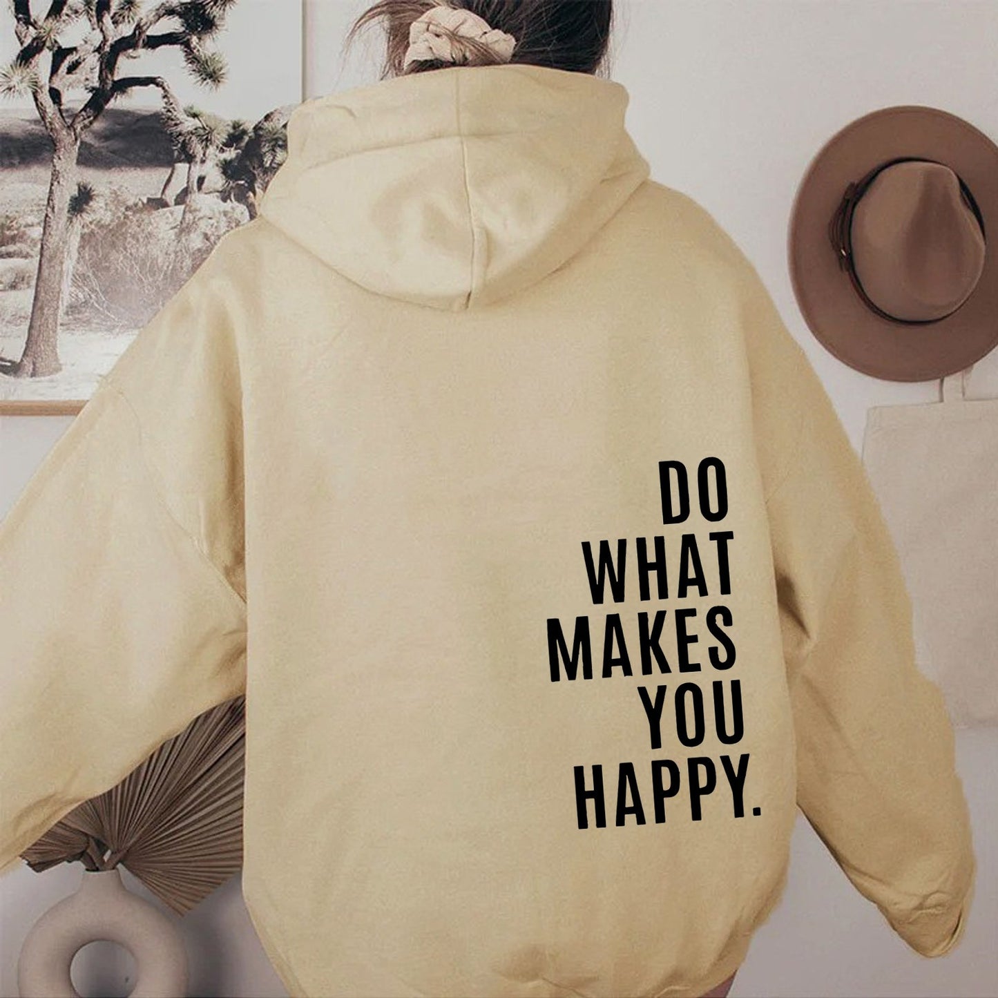Do What Makes You Happy Sweatshirt Hoodie - Up To 5XL - Various Colours