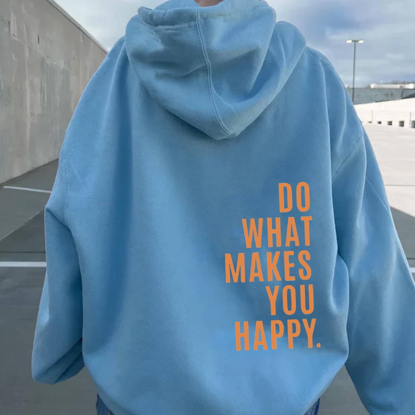 Do What Makes You Happy Sweatshirt Hoodie - Up To 5XL - Various Colours