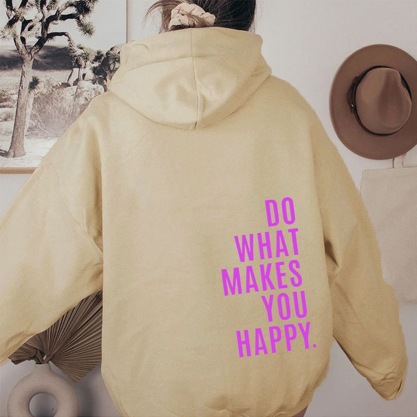 Do What Makes You Happy Sweatshirt Hoodie - Up To 5XL - Various Colours
