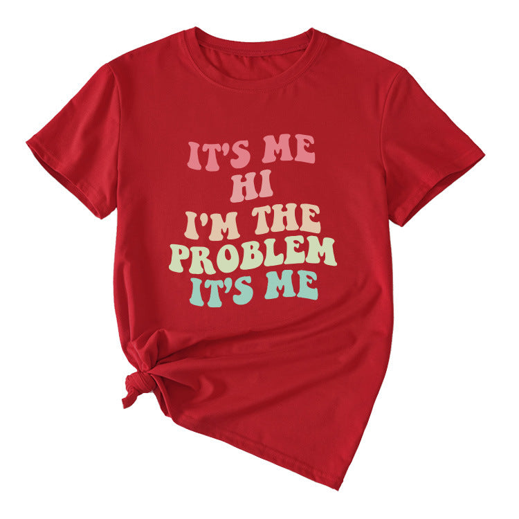 Slogan T-Shirt - It's Me I'm The Problem - XL, XXL, XXXL various colours