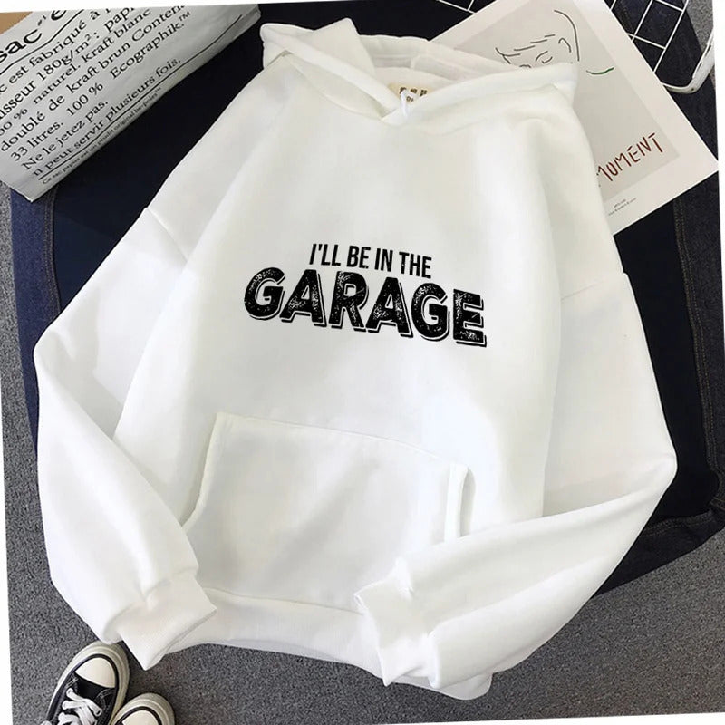 Unisex Hoodie - I'll Be In The Garage - Up to 4XL