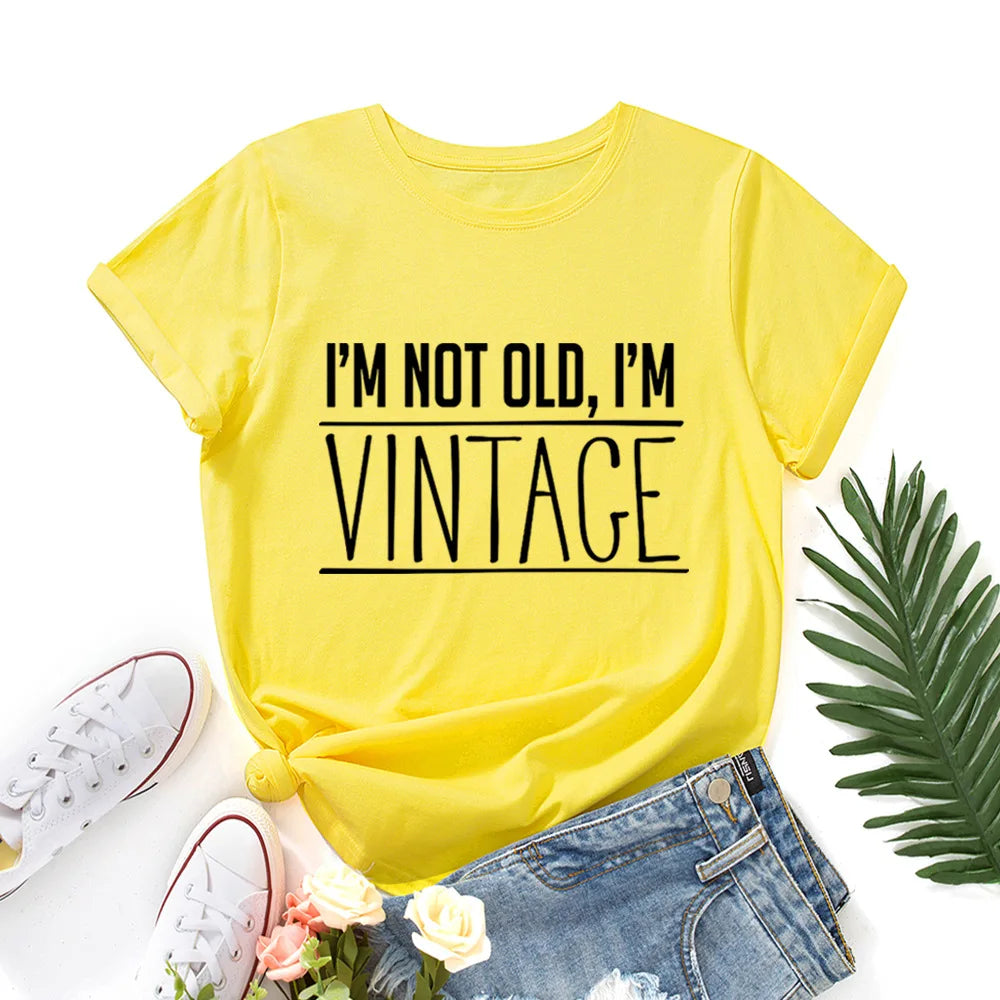 Ladie's Slogan T-Shirt - I'm Not Old I'm Vintage  - various colours up to 3XL