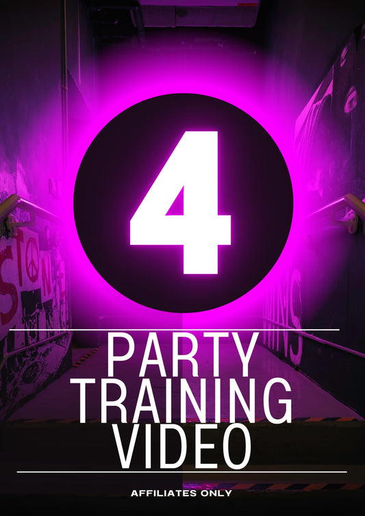 AFFILIATE ONLY - TRAINING VIDEO FOUR (PARTIES)