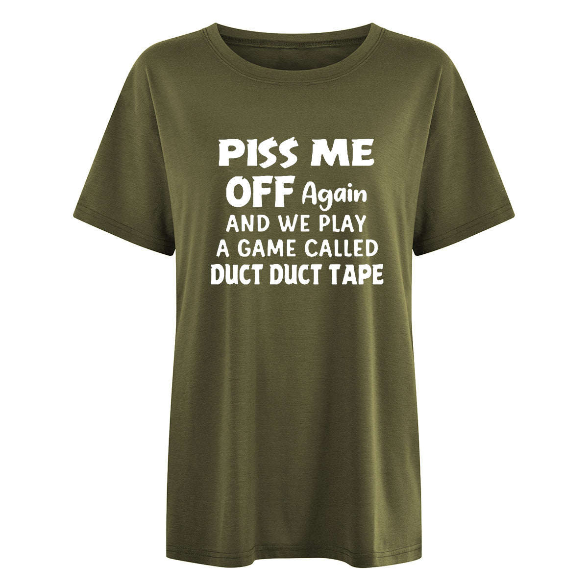 Slogan Tee - P*** Me Off - various colours