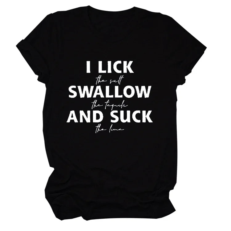 Ladies Slogan T-Shirt - Lick Suck Swallow - various colours - size S - 3XL