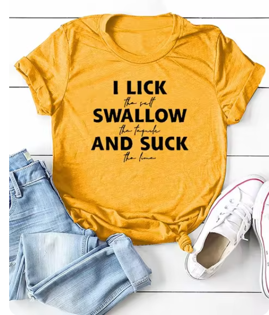 Ladies Slogan T-Shirt - Lick Suck Swallow - various colours - size S - 3XL