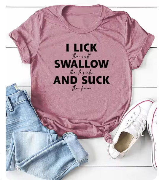 Ladies Slogan T-Shirt - Lick Suck Swallow - various colours - size S - 3XL