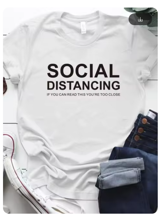 Ladies Slogan T-Shirt - Social Distancing - various colours - size S - 3XL