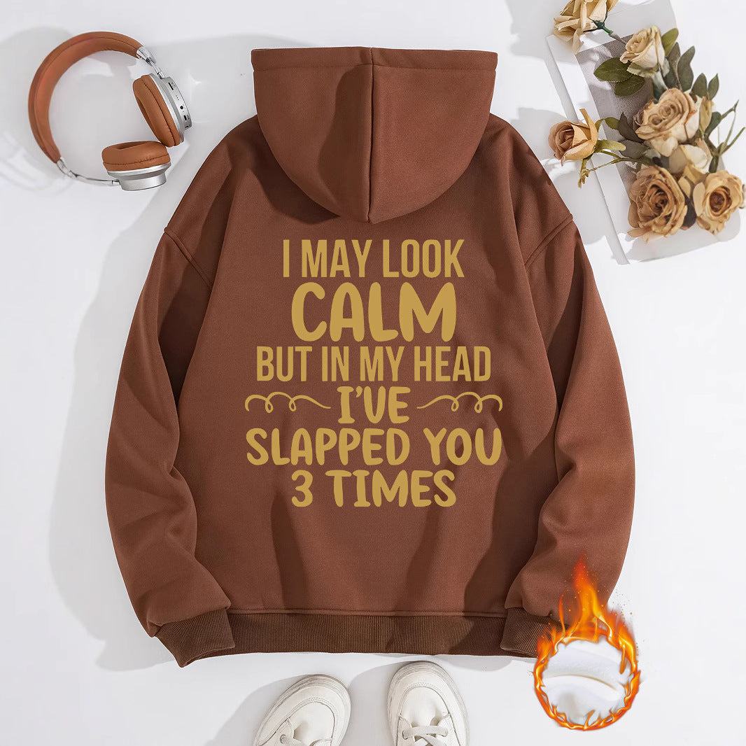 Women's Slogan Hoodie - I May Look Calm