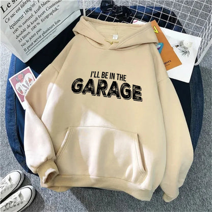 Unisex Hoodie - I'll Be In The Garage - Up to 4XL