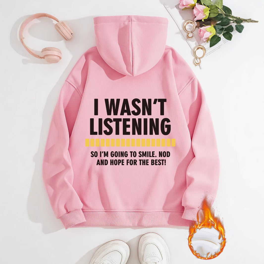 Women's Slogan Hoodie - Wasn't Listening