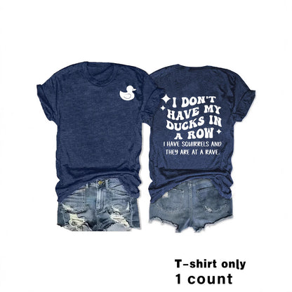 Slogan Tee - Ducks In A Row - Various Colours