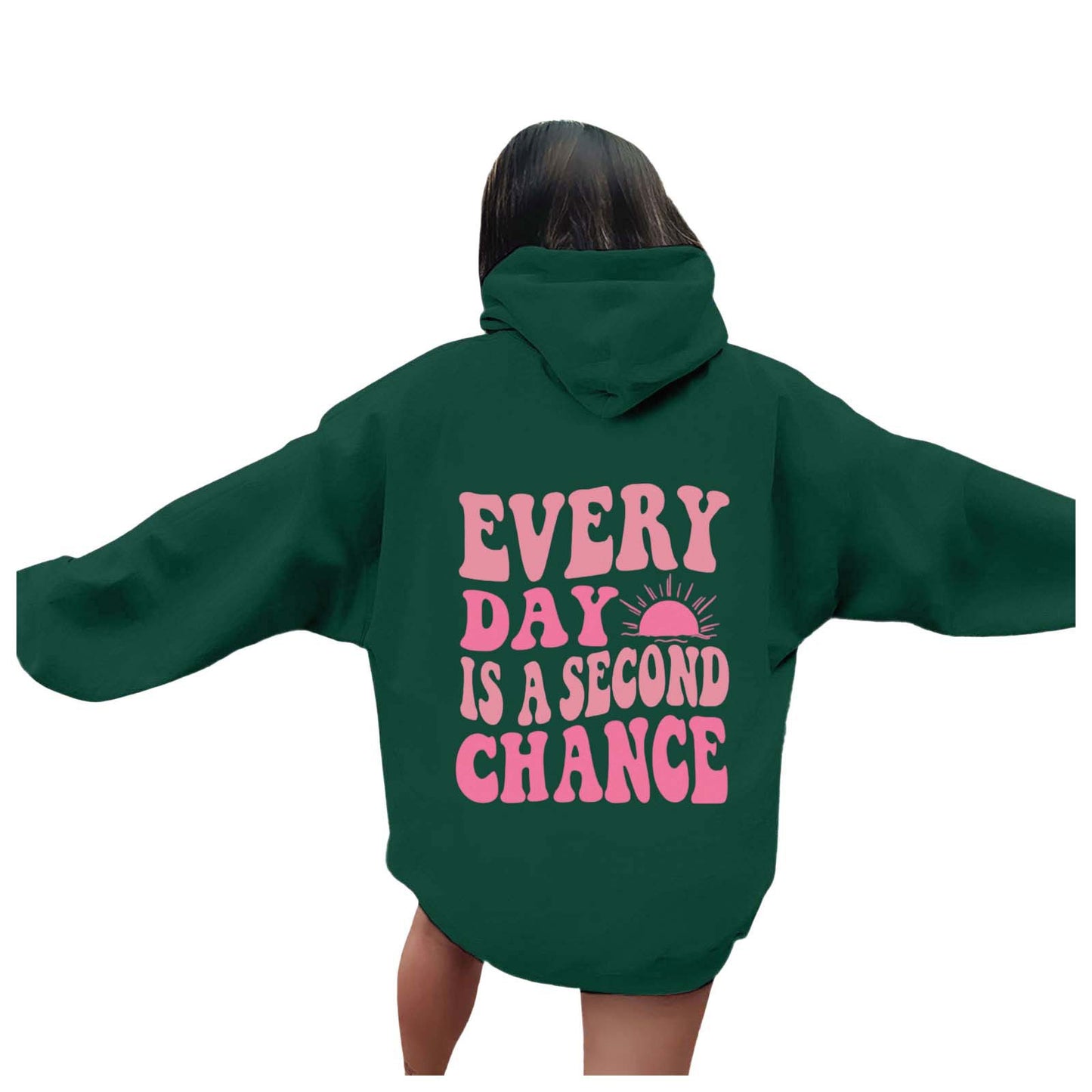Hoodie - Every Day Is A Second Chance - SML - LGE - various colours