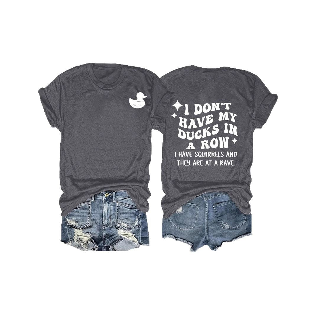 Slogan Tee - Ducks In A Row - Various Colours