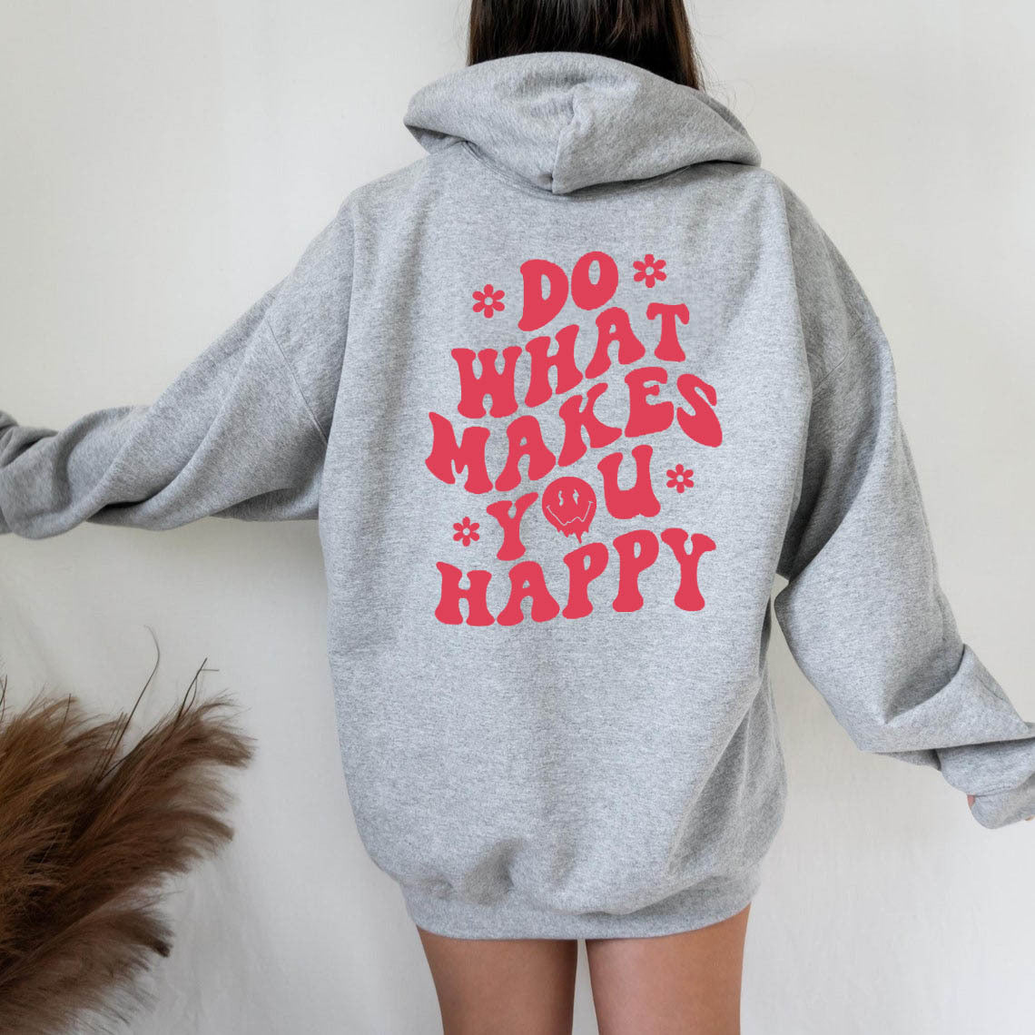 Hoodie - Do What Makes You Happy - Up To 5XL - various colours