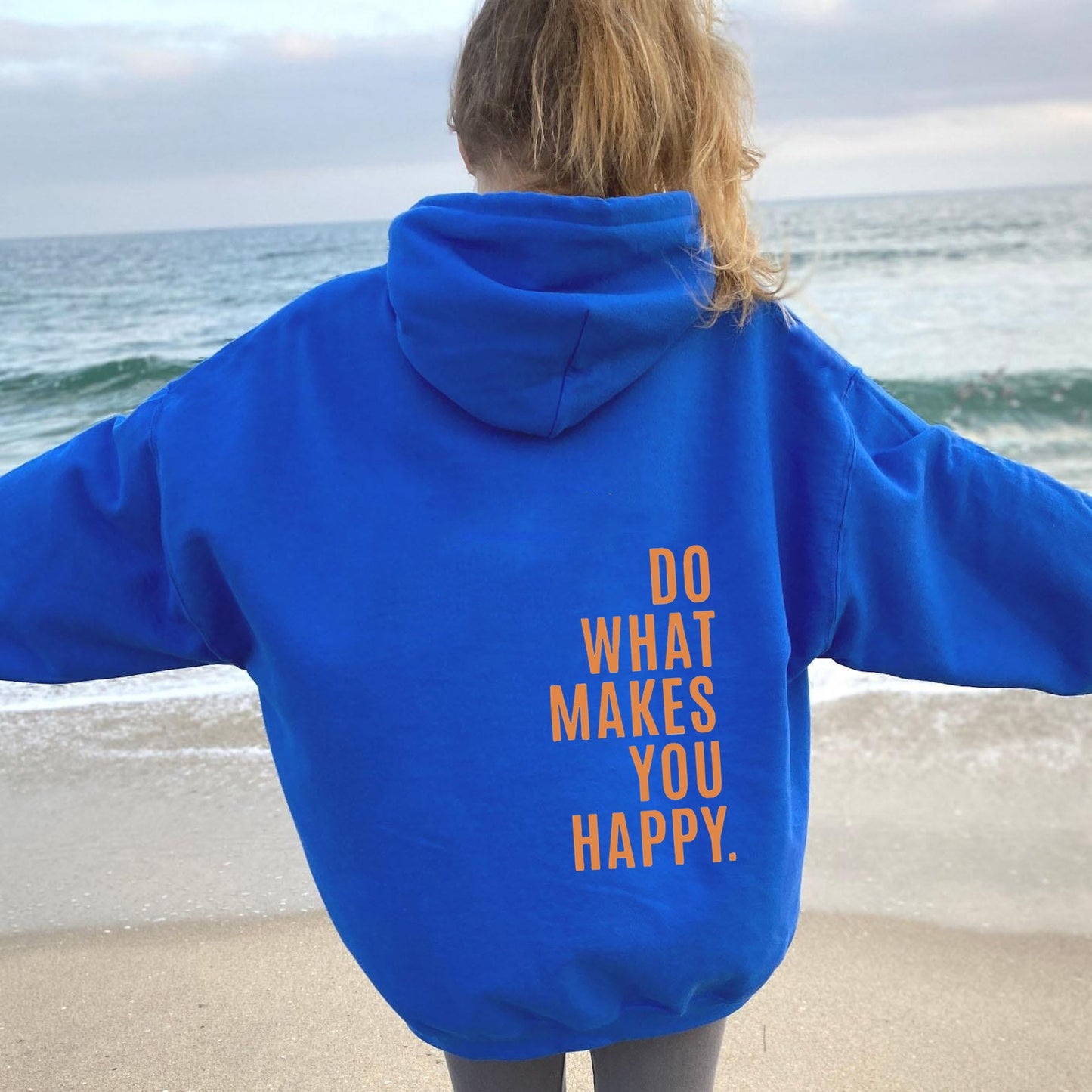 Do What Makes You Happy Sweatshirt Hoodie - Up To 5XL - Various Colours