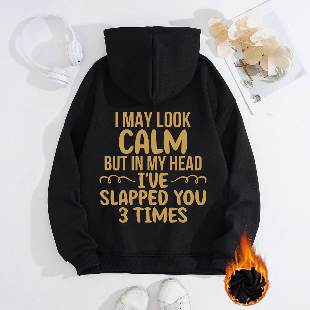 Women's Slogan Hoodie - I May Look Calm