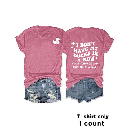 Slogan Tee - Ducks In A Row - Various Colours