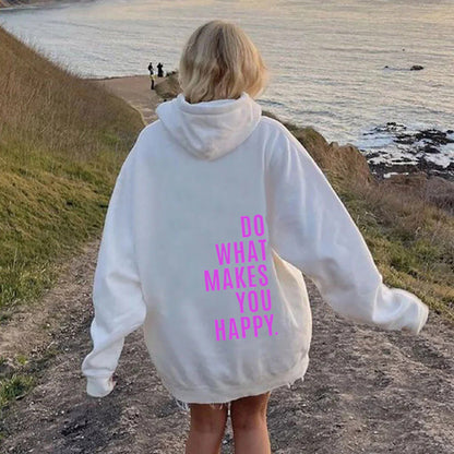 Do What Makes You Happy Sweatshirt Hoodie - Up To 5XL - Various Colours