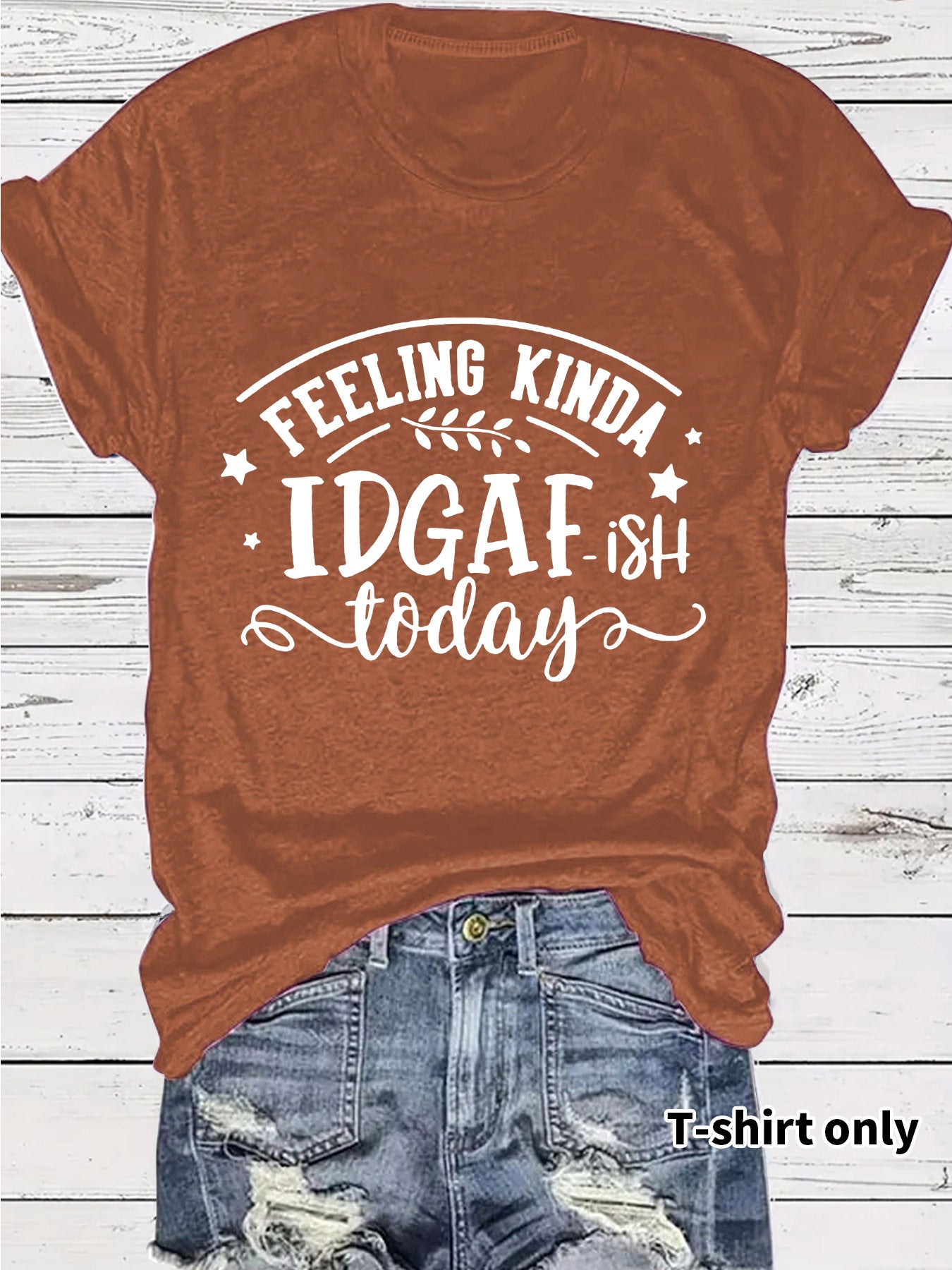 Slogan Tee - IDGAF - Various Colours