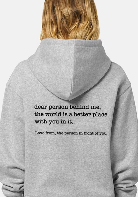 Hoodie - Dear Person Behind Me - Up to 4XL - various colours