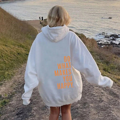 Do What Makes You Happy Sweatshirt Hoodie - Up To 5XL - Various Colours