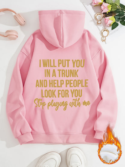 Women's Slogan Hoodie - Stop Playing With Me
