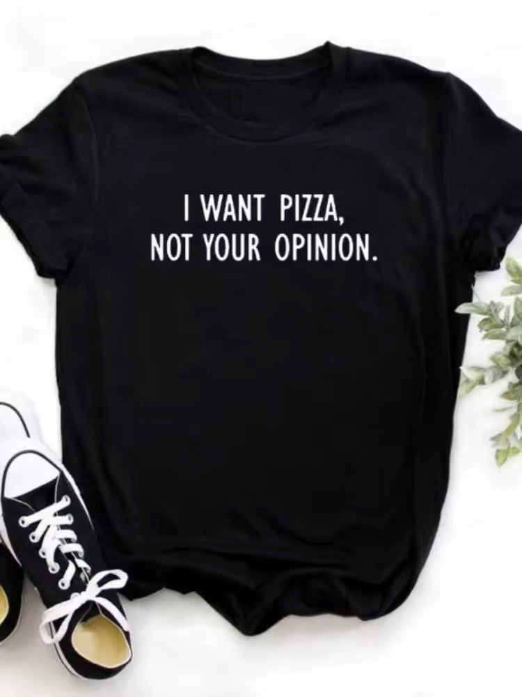 Ladies Slogan T-Shirt - I Want Pizza - various colours - size S - 3XL