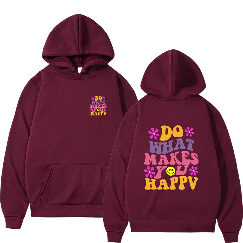 Unisex Hoodie - Do What Makes You Happy - Up To 4XL