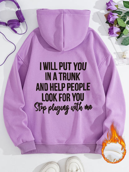 Women's Slogan Hoodie - Stop Playing With Me