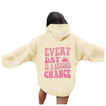 Hoodie - Every Day Is A Second Chance - SML - LGE - various colours