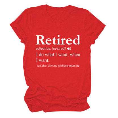 Slogan T-Shirt - Retired - S, M, L - various colours