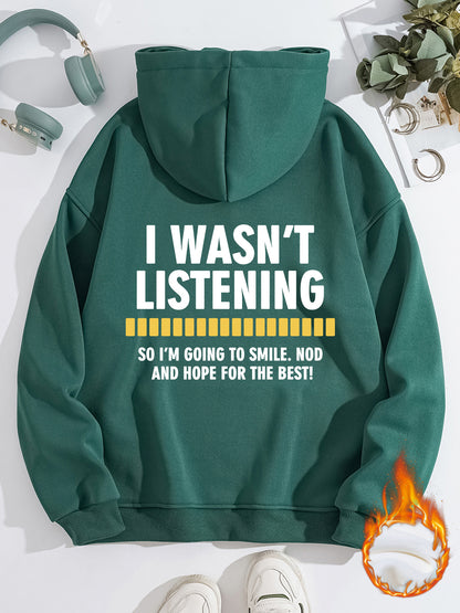 Women's Slogan Hoodie - Wasn't Listening