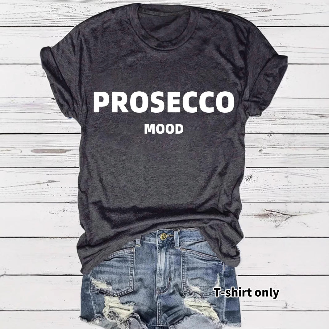 Slogan Tee - Prosecco Mood - Various Colours