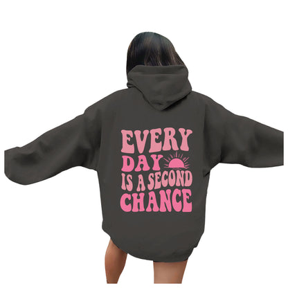 Hoodie - Every Day Is A Second Chance - SML - LGE - various colours