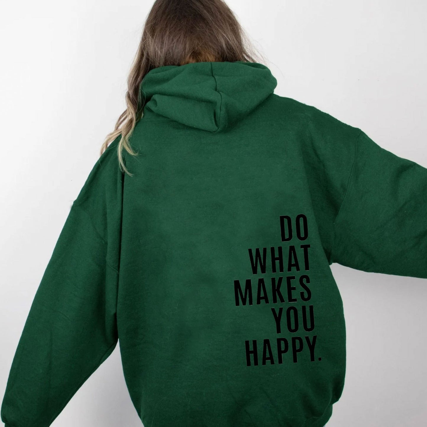 Do What Makes You Happy Sweatshirt Hoodie - Up To 5XL - Various Colours
