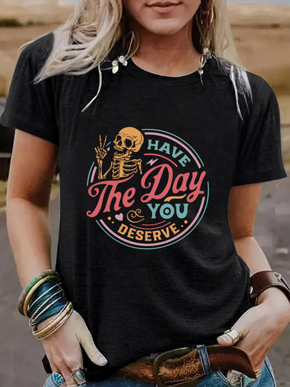 Slogan Halloween T Shirt - Day You Deserve